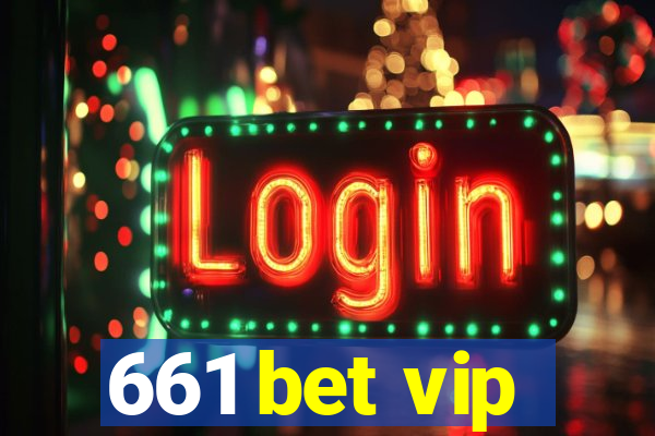 661 bet vip